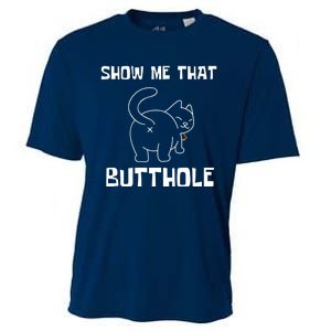 Funny Show Me That Butthole Cooling Performance Crew T-Shirt