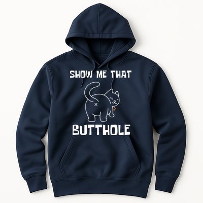 Funny Show Me That Butthole Hoodie
