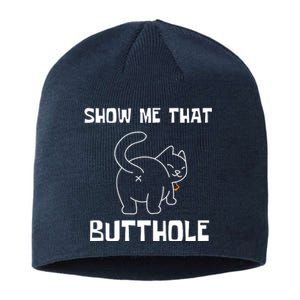 Funny Show Me That Butthole Sustainable Beanie