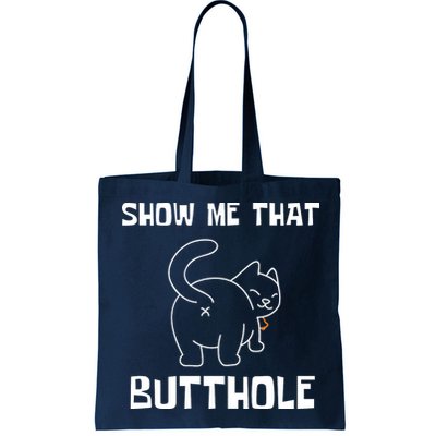 Funny Show Me That Butthole Bag