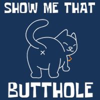 Funny Show Me That Butthole Poster