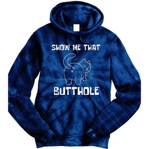 Funny Show Me That Butthole Tie Dye Hoodie