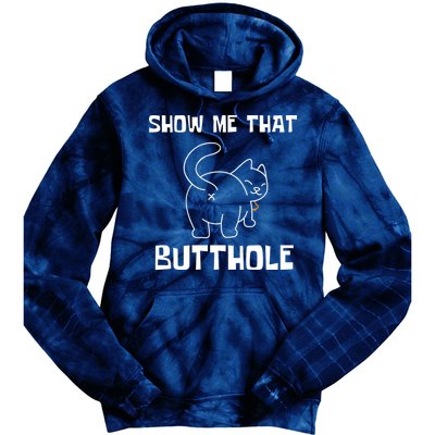Funny Show Me That Butthole Tie Dye Hoodie
