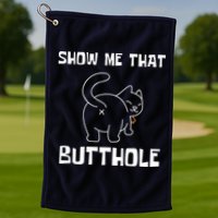 Funny Show Me That Butthole Golf Towel