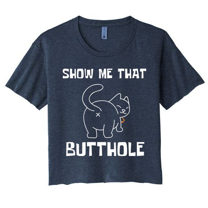 Funny Show Me That Butthole Crop Top