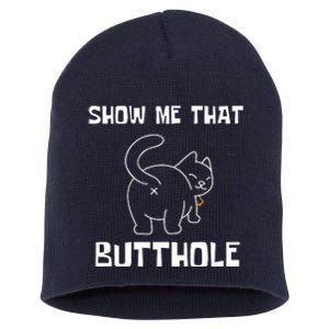 Funny Show Me That Butthole Short Acrylic Beanie