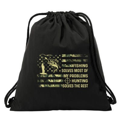 Fishing Solves Most Of My Problems Hunting Solves The Rest Gift Drawstring Bag