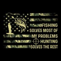 Fishing Solves Most Of My Problems Hunting Solves The Rest Gift Wool Snapback Cap