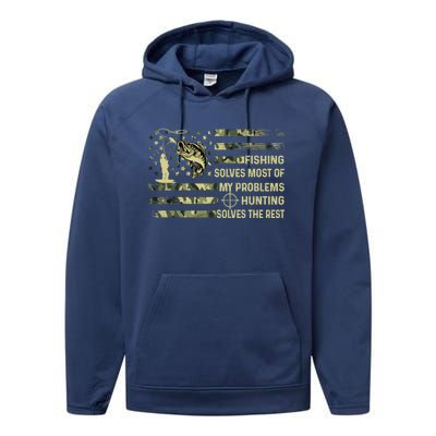 Fishing Solves Most Of My Problems Hunting Solves The Rest Gift Performance Fleece Hoodie