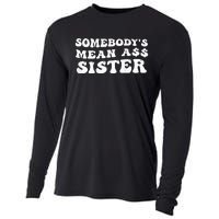 Funny Somebody's Mean Ass Sister Humor Quote On Back Cooling Performance Long Sleeve Crew