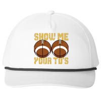 Funny Show Me Your TDs Fantasy Football Snapback Five-Panel Rope Hat