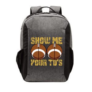 Funny Show Me Your TDs Fantasy Football Vector Backpack