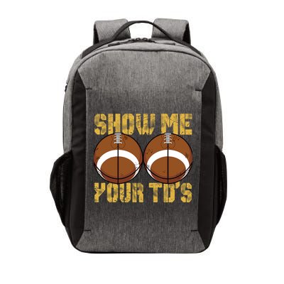 Funny Show Me Your TDs Fantasy Football Vector Backpack