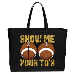 Funny Show Me Your TDs Fantasy Football Cotton Canvas Jumbo Tote