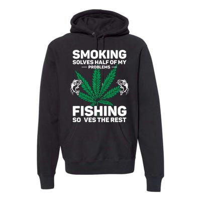 Fishing Solves Most Of My Problems Hunting Solves The Rest Premium Hoodie