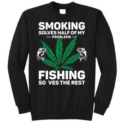 Fishing Solves Most Of My Problems Hunting Solves The Rest Tall Sweatshirt