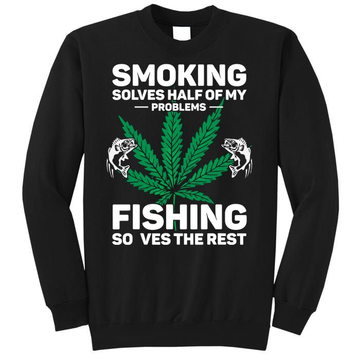 Fishing Solves Most Of My Problems Hunting Solves The Rest Tall Sweatshirt