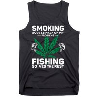 Fishing Solves Most Of My Problems Hunting Solves The Rest Tank Top