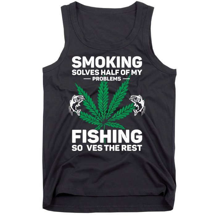 Fishing Solves Most Of My Problems Hunting Solves The Rest Tank Top