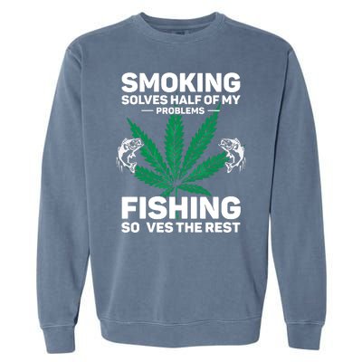 Fishing Solves Most Of My Problems Hunting Solves The Rest Garment-Dyed Sweatshirt