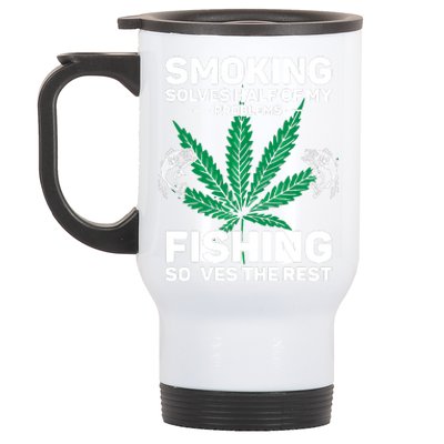 Fishing Solves Most Of My Problems Hunting Solves The Rest Stainless Steel Travel Mug