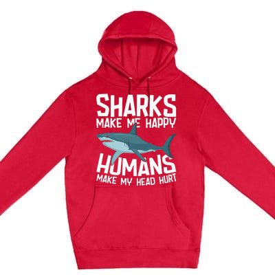 Funny Sharks Make Me Happy Marine Biology Shark Premium Pullover Hoodie