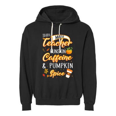 Fall Season Math Teacher Caffeine Pumpkin Spice Latte Coffee Garment-Dyed Fleece Hoodie