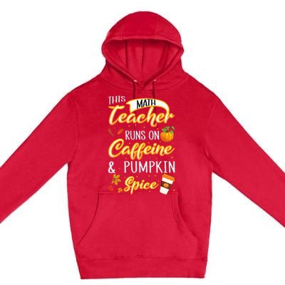 Fall Season Math Teacher Caffeine Pumpkin Spice Latte Coffee Premium Pullover Hoodie