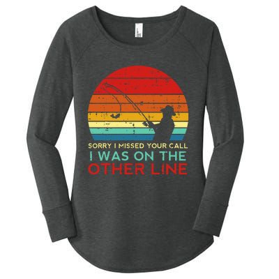 Fishing Sorry Missed Your Call Other Line Women's Perfect Tri Tunic Long Sleeve Shirt