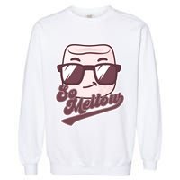 Funny So Mellow Cool Marshmallow Garment-Dyed Sweatshirt