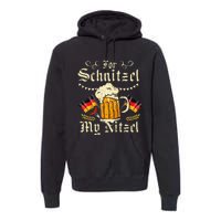 For Schnitzel My Nitzel Funny Oktoberfest Premium Hoodie