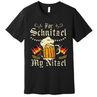 For Schnitzel My Nitzel Funny Oktoberfest Premium T-Shirt