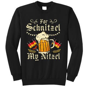 For Schnitzel My Nitzel Funny Oktoberfest Tall Sweatshirt