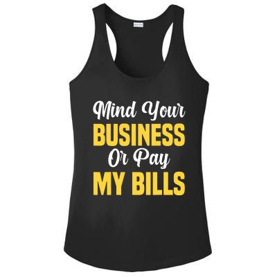 Funny Sarcastic Mind Your Business Or Pay My Ladies PosiCharge Competitor Racerback Tank