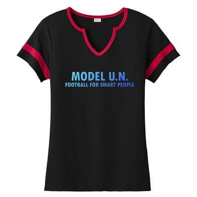 Funny Saying Model U N Gift United Nations Funny Gift Ladies Halftime Notch Neck Tee