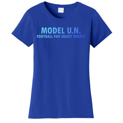 Funny Saying Model U N Gift United Nations Funny Gift Women's T-Shirt