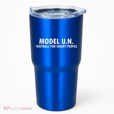 Funny Saying Model U N Gift United Nations Funny Gift Tumbler