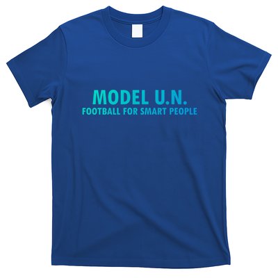 Funny Saying Model U N Gift United Nations Funny Gift T-Shirt