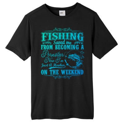 Fishing Saved Me From Becoming A Pornstar Gift Tall Fusion ChromaSoft Performance T-Shirt