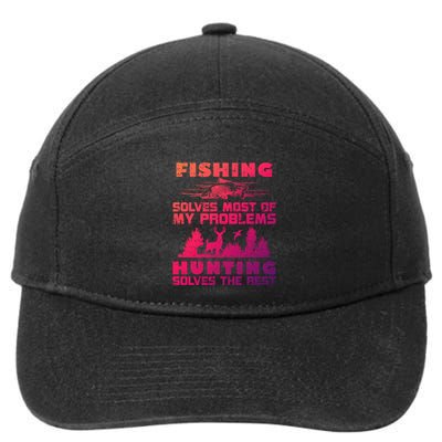 Fishing Solves Most Of My Problems Hunting The Rest Fishing Gift 7-Panel Snapback Hat