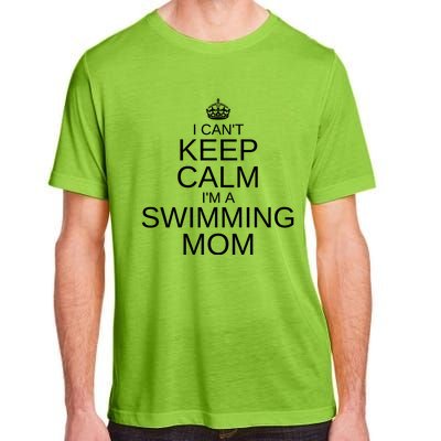 Funny Swim Mom Proud Swim Mama I Can't Keep Calm Swimming Gift Adult ChromaSoft Performance T-Shirt