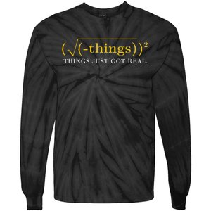 Funny saying Math Equation Things Just Got Real Tie-Dye Long Sleeve Shirt