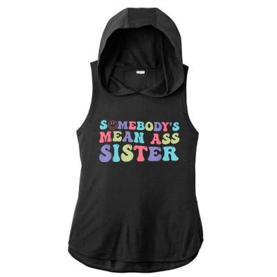 Funny Somebodys Mean Ass Sister Humor Quote Ladies PosiCharge Tri-Blend Wicking Draft Hoodie Tank