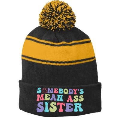 Funny Somebodys Mean Ass Sister Humor Quote Stripe Pom Pom Beanie