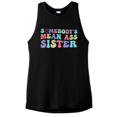 Funny Somebodys Mean Ass Sister Humor Quote Ladies PosiCharge Tri-Blend Wicking Tank