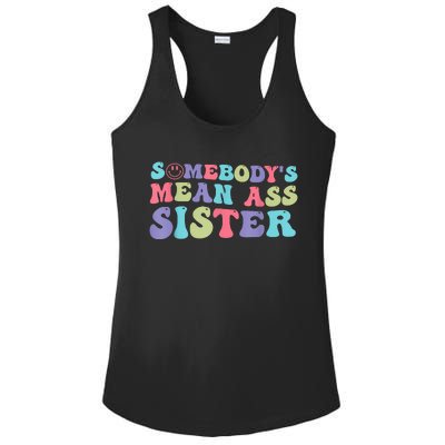 Funny Somebodys Mean Ass Sister Humor Quote Ladies PosiCharge Competitor Racerback Tank