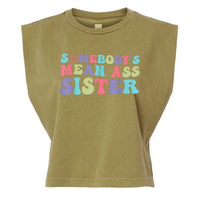 Funny Somebodys Mean Ass Sister Humor Quote Garment-Dyed Women's Muscle Tee