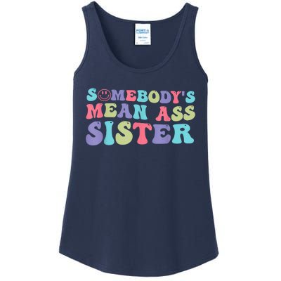 Funny Somebodys Mean Ass Sister Humor Quote Ladies Essential Tank