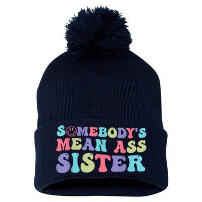 Funny Somebodys Mean Ass Sister Humor Quote Pom Pom 12in Knit Beanie