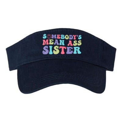 Funny Somebodys Mean Ass Sister Humor Quote Valucap Bio-Washed Visor